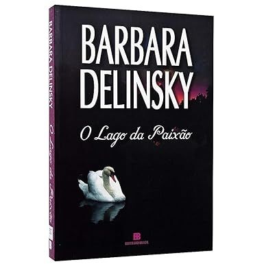 o-lago-da-paixao-barbara-delinsky
