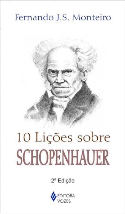10-licoes-sobre-schopenhauer-fernando-j-s-monteiro