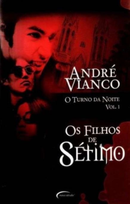 o-turno-da-noite-vol-1-os-filhos-de-setimo-andre-vianco