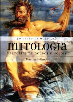 o-livro-de-ouro-da-mitologia-historias-de-deuses-e-herois-thomas-bulfich