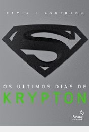 os-ultimos-dias-de-krypton-kevin-j-anderson