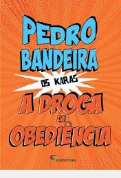 a-droga-da-obediencia-colecao-os-karas-pedro-bandeira