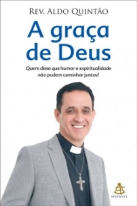 a-graca-de-deus-rev-aldo-quintao