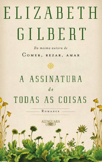 a-assinatura-de-todas-as-coisas-elizabeth-gilbert