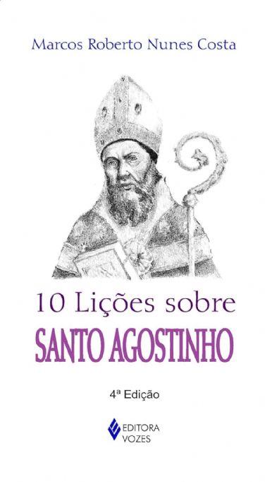10-licoes-sobre-santo-agostinho-marcos-roberto-nunes-costa