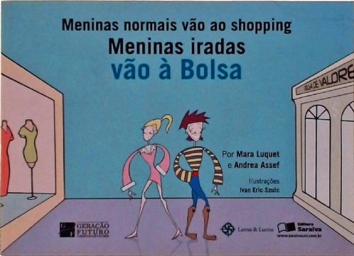 meninas-normais-vao-ao-shopping-meninas-iradas-vao-a-bolsa-mara-luquet-e-andrea-assef