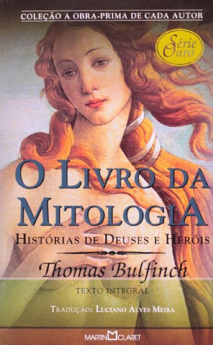 o-livro-da-mitologia-no-45-serie-ouro-thomas-bulfinch