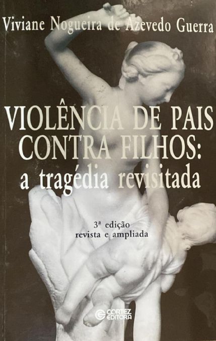 violencia-de-pais-contra-filhos-a-tragedia-revisitada-viviane-nogueira-de-azevedo-guerra