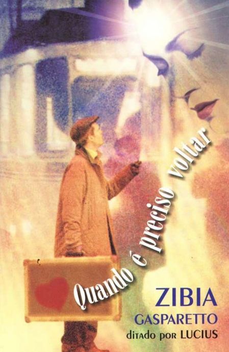 quando-e-preciso-voltar-zibia-gasparetto