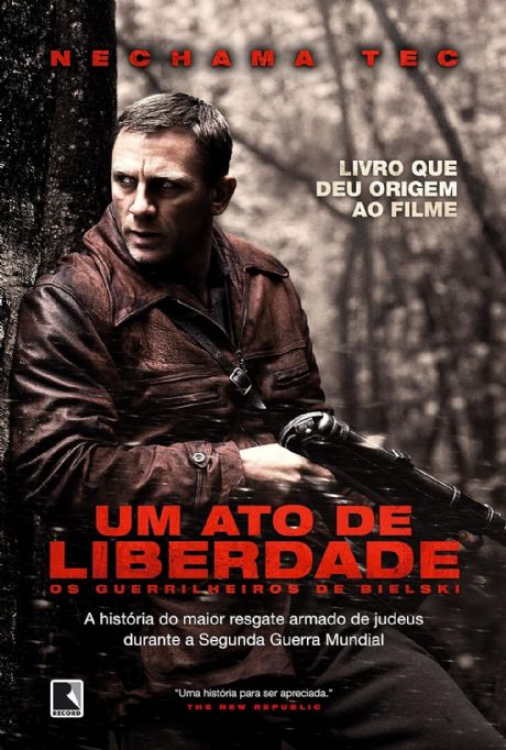 um-ato-de-liberdade-os-guerrilheiros-de-bielski-nechama-tec