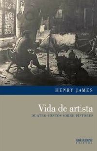 vida-de-artista-quatro-contos-sobre-pintores-henry-james