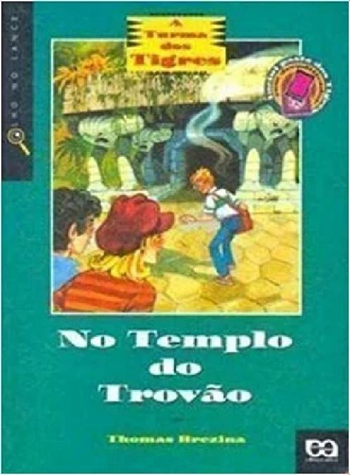 no-templo-do-trovao-a-turma-dos-tigres-thomas-brezina