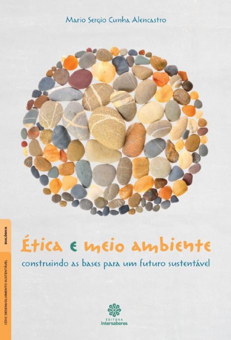 etica-e-meio-ambiente-construindo-as-bases-para-um-futuro-sustentavel-mario-sergio-cunha-alencastro