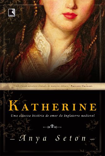 katherine-uma-classica-historia-de-amor-da-inglaterra-medieval-anya-seton