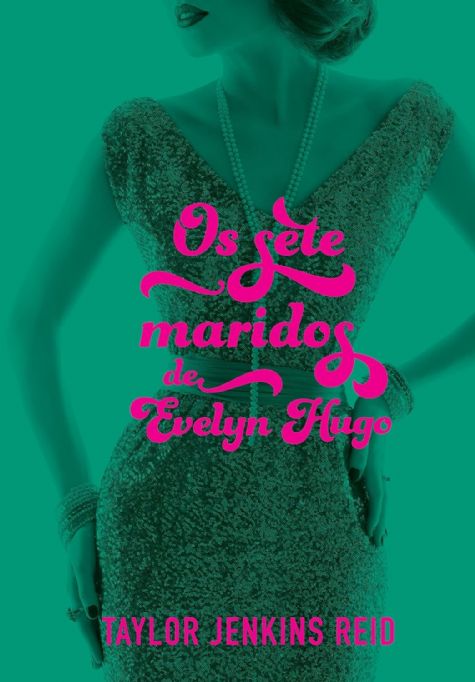 os-setes-maridos-de-evelyn-hugo-taylor-jenkins-reid