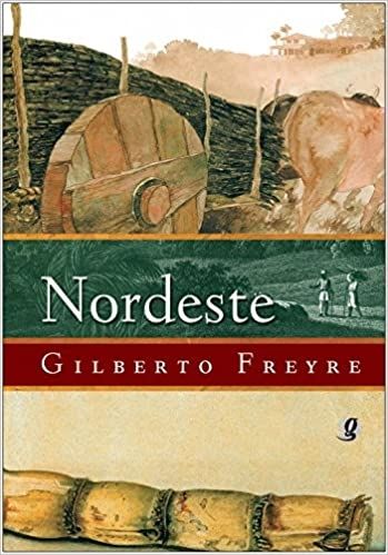 nordeste-aspectos-da-influencia-da-cana-sobre-a-vida-e-a-paisagem--gilberto-freyre