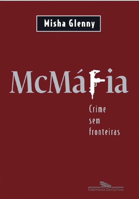 mcmafia-crime-sem-fronteiras-misha-glenny