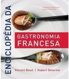 enciclopedia-da-gastronomia-francesa-vincent-boue-e-hubert-delorme