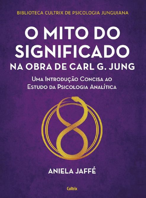 o-mito-do-significado-na-obra-de-carl-g-jung-aniela-jaffe