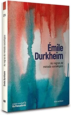 as-regras-do-metodo-sociologico-colecao-folha-os-pensadores-23-emile-durkheim