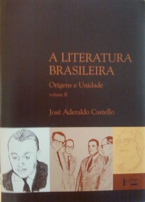 a-literatura-brasileira-vol-2-origens-e-unidade-1500-1960-jose-aderaldo-castello