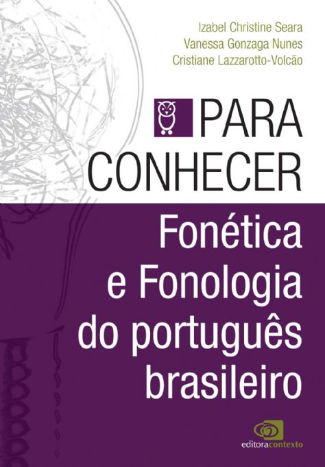 para-conhecer-fonetica-e-fonologia-do-portugues-brasileiro-seara-izabel-christine-nunes-vanessa-gonz