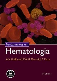 fundamentos-da-hematologia-a-v-hoffbrand-p-a-h-moss-j-e-pettit