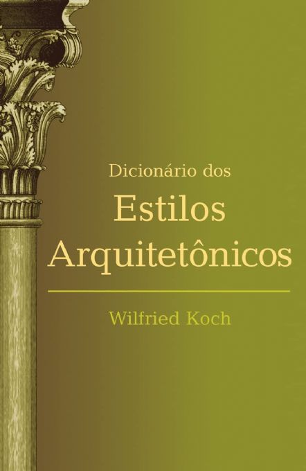 dicionario-dos-estilos-arquitetonicos-wilfried-koch