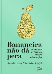 bananeira-nao-da-pera-acedriana-vicente-vogel