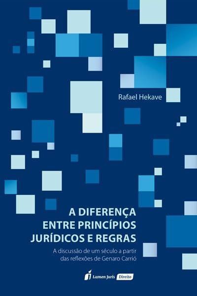 diferenca-entre-principios-juridicos-e-regras-rafael-hekave