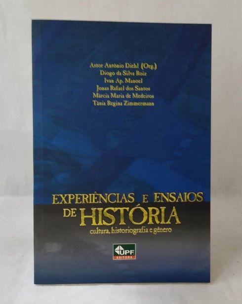 experiencias-e-ensaios-de-historia-cultura-historiografia-e-genero-astor-antonio-diehl-e-outros