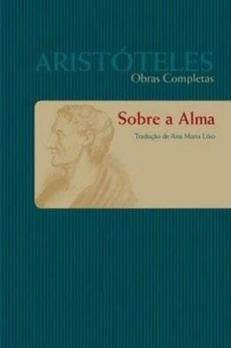 sobre-a-alma-aristoteles-obras-completas-tomo-1-aristoteles-traducao-ana-maria-loio-