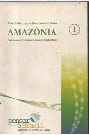 amazonia-soberania-e-desenvolvimento-sustentavel-marcio-henrique-monteiro-de-castro