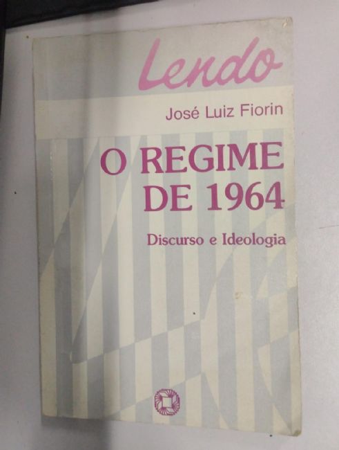 o-regime-de-1964-discurso-e-ideologia-jose-luiz-fiorin