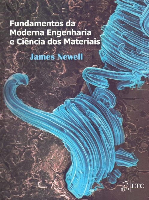 fundamentos-da-moderna-engenharia-e-ciencia-dos-materiais-james-a-newell