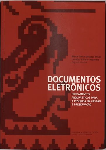documentos-eletronicos-fundamentos-arquivisticos-para-a-pesquisa-em-gestao-e-preservacao-marta-elois