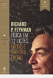 fisica-em-12-licoes-faceis-e-nem-tao-faceis-richard-p-feynman