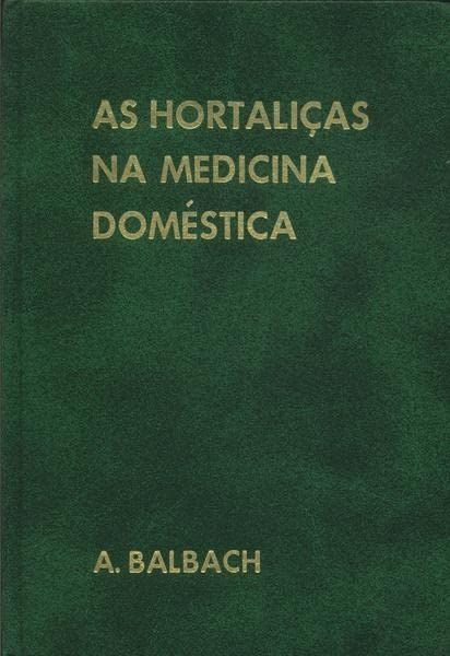as-hortalicas-na-medicina-domestica-a-balbach