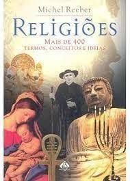 religioes-mais-de-400-termos-conceitos-e-ideias-michel-reeber