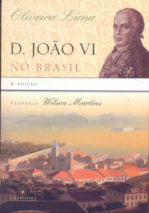 dom-joao-vl-no-brasil-oliveira-lima