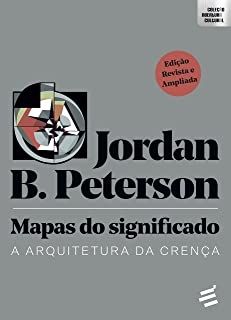 mapas-do-significado-a-arquitetura-da-crenca-edicao-revisada-e-ampliada-jordan-b-peterson