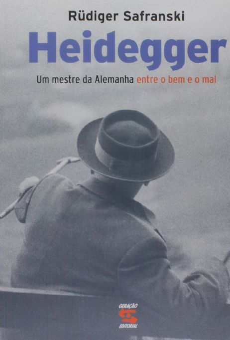 heidegger-um-mestre-da-alemanha-entre-o-bem-e-o-mal-rudiger-safranski