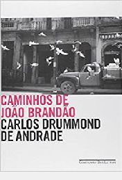 caminhos-de-joao-brandao-carlos-drummond-de-andrade