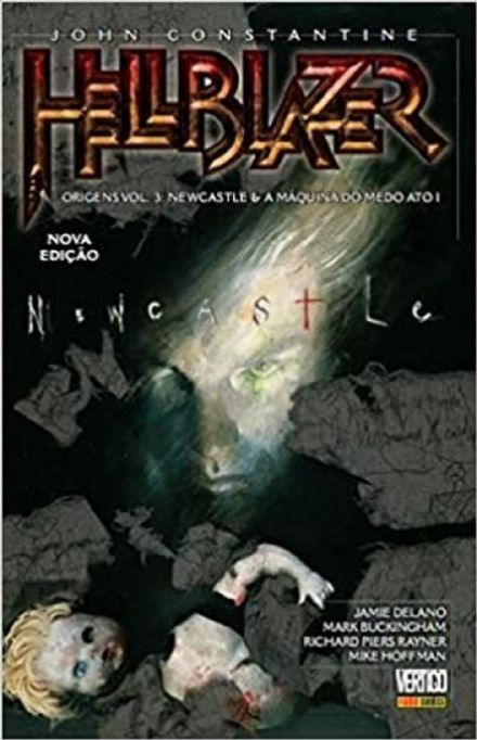 hellblazer-origens-newcastle-e-a-maquina-do-medo-ato-i-volume-3-jamie-delano