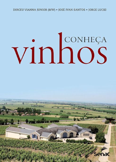 conheca-vinhos-3a-edicao-revista-e-ampliada-dirceu-vianna-jr-jose-ivan-santos-jorge-lucki