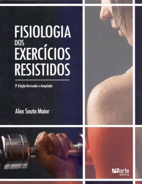 fisiologia-dos-exercicios-resistidos-2o-edicao-alex-souto-e-ampliada