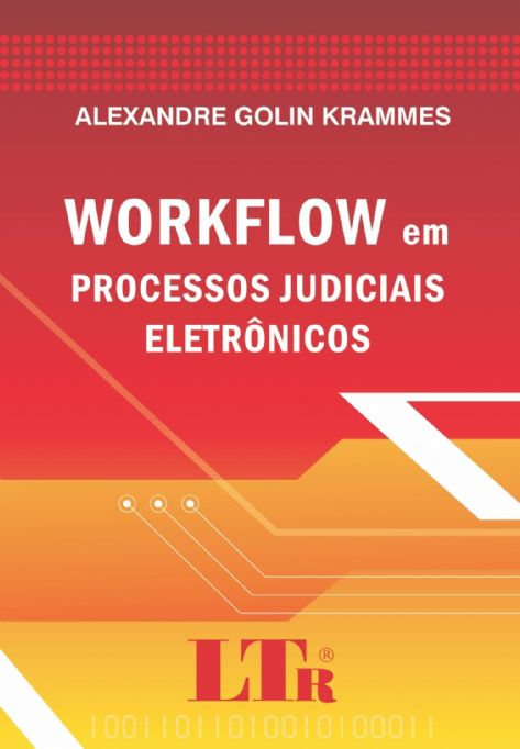workflow-em-processos-judiciais-eletronicos-alexandre-golin-krammes