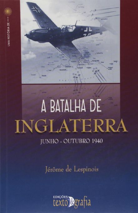 a-batalha-de-inglaterra-junho-outubro-1940-jerome-de-lespinois