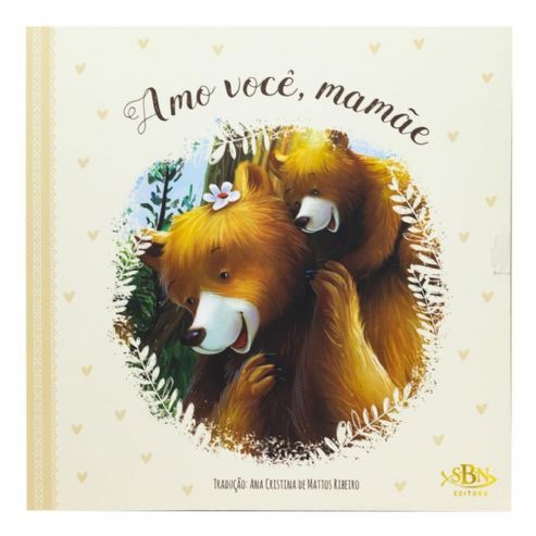 amo-voce-mamae-momentos-de-ternura-ana-cristina-de-mattos-ribeiro