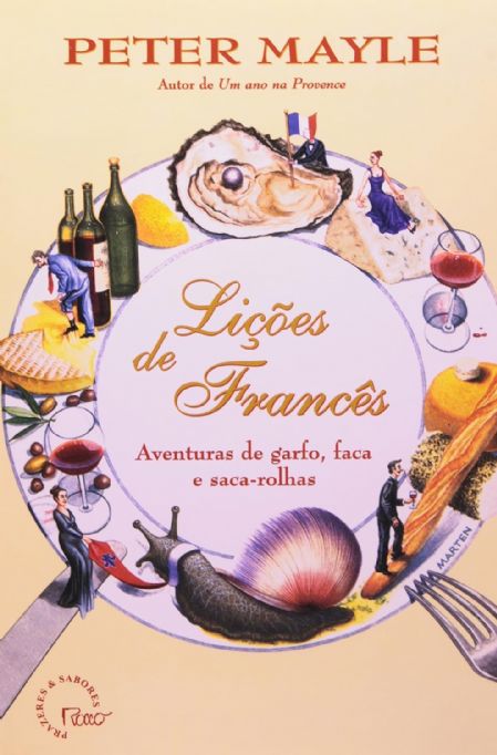 licoes-de-frances-aventuras-de-garfo-faca-e-saca-rolhas-peter-mayle